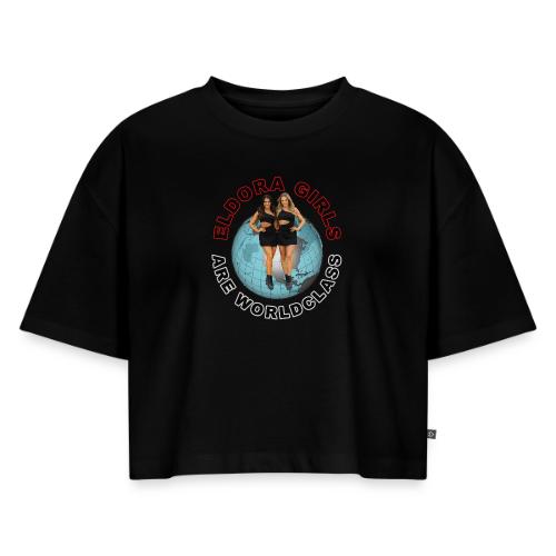 Eldora Girls Are Worldclass - Women's Oversized Organic Cropped T-Shirt