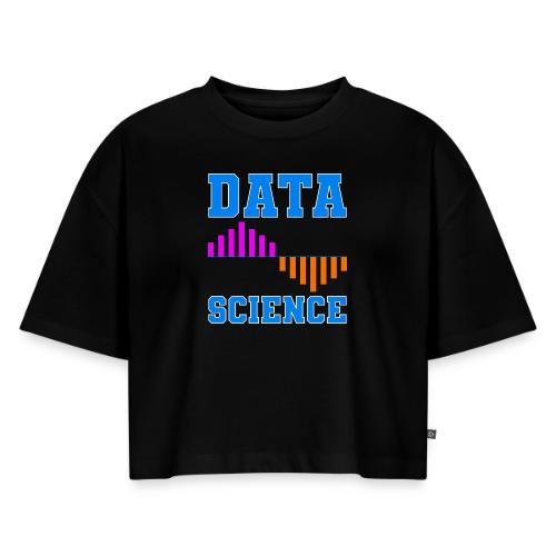 Data Science - Women's Oversized Organic Cropped T-Shirt