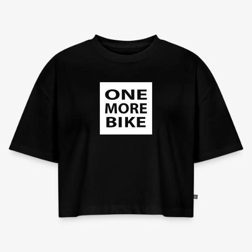 One More Bike - Women's Oversized Organic Cropped T-Shirt