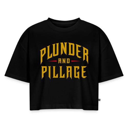 Plunder and Pillage - Women's Oversized Organic Cropped T-Shirt