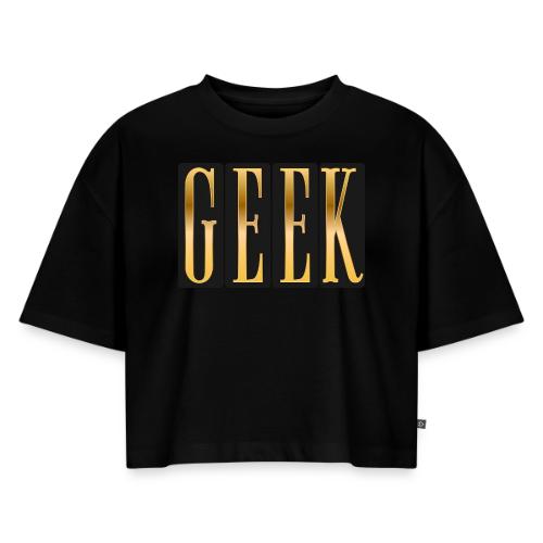 Proudly Geek - Women's Oversized Organic Cropped T-Shirt