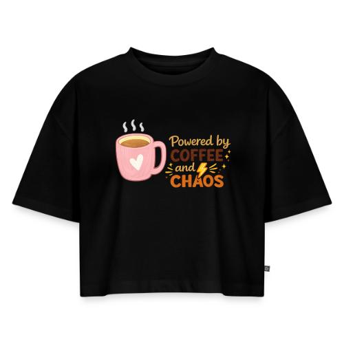 Powered by Coffee and Chaos - Women's Oversized Organic Cropped T-Shirt