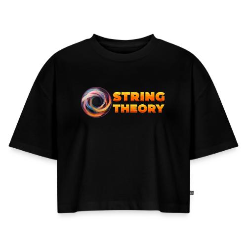 String Theory! - Women's Oversized Organic Cropped T-Shirt