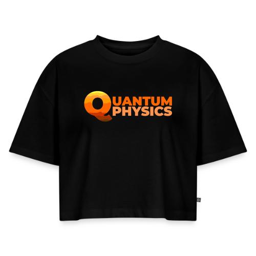 Quantum Physics - Women's Oversized Organic Cropped T-Shirt
