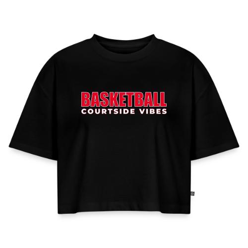 Courtside Vibes Basketball Typography Design - Women's Oversized Organic Cropped T-Shirt