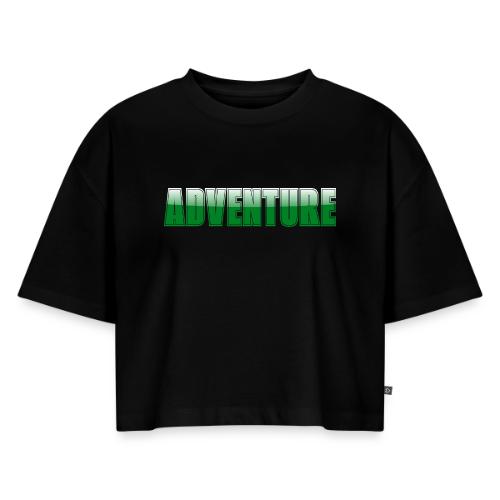 Adventure Typography Design for Apparel - Women's Oversized Organic Cropped T-Shirt