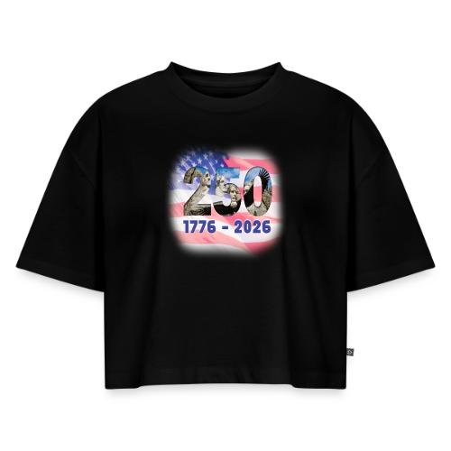 1776 - 2026 | 250 Years USA - Women's Oversized Organic Cropped T-Shirt