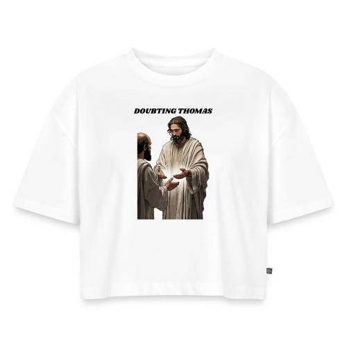 Doubting Thomas Resurrection T Shirt, Gift - Women's Oversized Organic Cropped T-Shirt