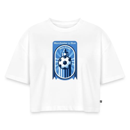 Manchester is Blue Soccer City T Shirt, Apparel - Women's Oversized Organic Cropped T-Shirt