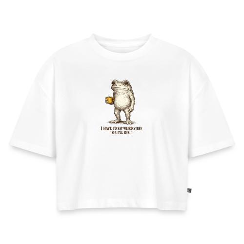Weird Stuff Frog Coffee Humor - Women's Oversized Organic Cropped T-Shirt
