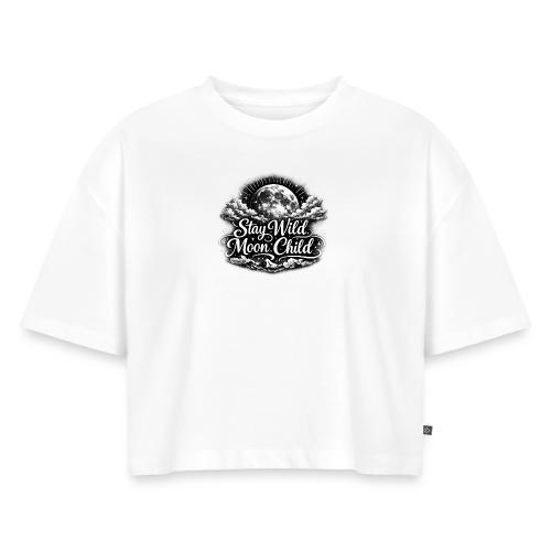 Stay Wild Moon Child - Women's Oversized Organic Cropped T-Shirt