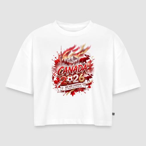 Canada 2026 — We Are Canada | World Cup - Women's Oversized Organic Cropped T-Shirt