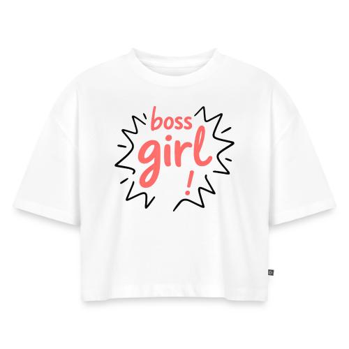 Boss Girl Bold Feminist Statement - Women's Oversized Organic Cropped T-Shirt
