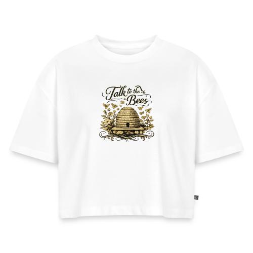 Talk To The Bees - Women's Oversized Organic Cropped T-Shirt