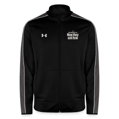 They Laughed at Me Now They Ask How | Motivational - Under Armour Men's Command Full Zip 2.0