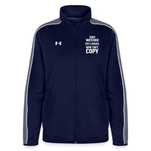 They Watched They Laughed Now They Copy Tee - Under Armour Women's Command Full Zip 2.0