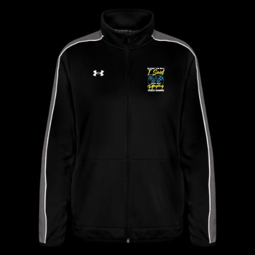 I Said I'm Playing! (Seriously!) - Under Armour Women's Command Full Zip 2.0