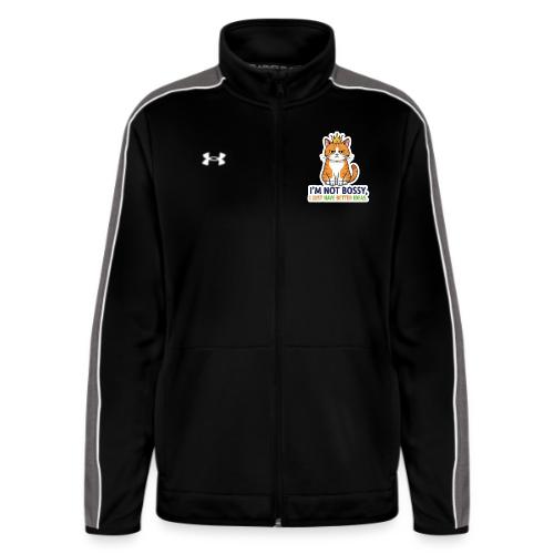I'm Not Bossy, I Just Have Better Ideas | Cute Cat - Under Armour Women's Command Full Zip 2.0