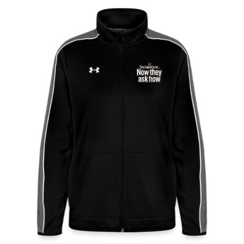 They Laughed at Me Now They Ask How | Motivational - Under Armour Women's Command Full Zip 2.0
