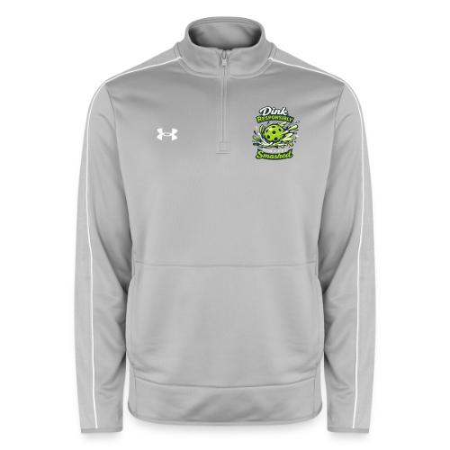 Dink Responsibly Don’t Get Smashed Pickleball Art - Under Armour Men's Command Quarter Zip 2.0