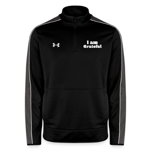 I Am Grateful Affirmation Quote Merch - Under Armour Men's Command Quarter Zip 2.0