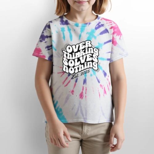 Overthinking Solves Nothing - Kid's Tie Dye T-Shirt