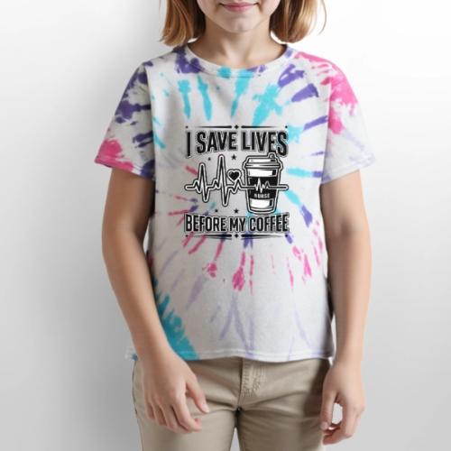 Nurse Coffee Humor - Saving Lives - Kid's Tie Dye T-Shirt