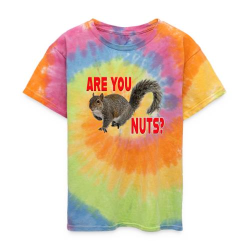 Are You Nuts? - Kid's Tie Dye T-Shirt