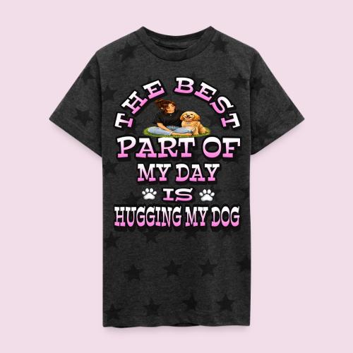 The Best Part of My Day Is Hugging My Dog - Kid's 5 Star Print T-Shirt