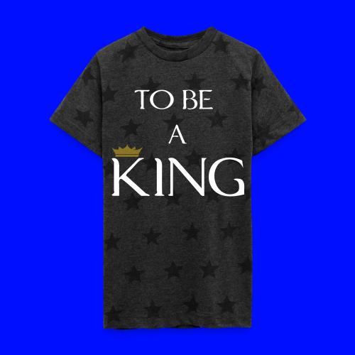 TO BE A king2 - Kid's 5 Star Print T-Shirt