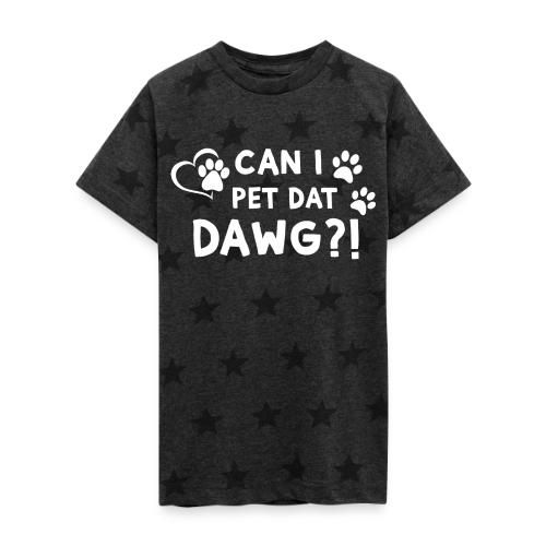 Can I Pet Dat Dawg Funny Meme Tee - Kid's 5 Star Print T-Shirt