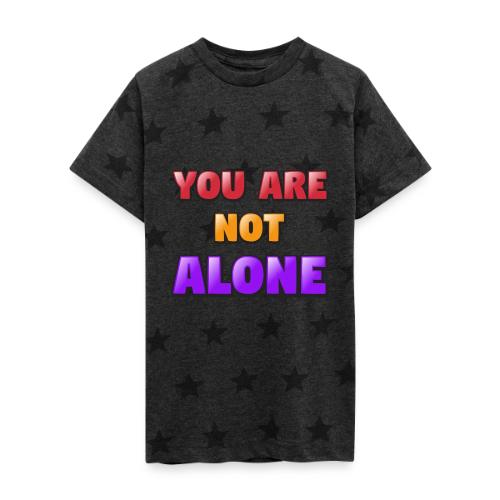 You Are Not Alone – Inspirational Word Art - Kid's 5 Star Print T-Shirt