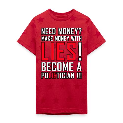 Lies Pay: Become a PoLIEtician Satire - Kid's 5 Star Print T-Shirt