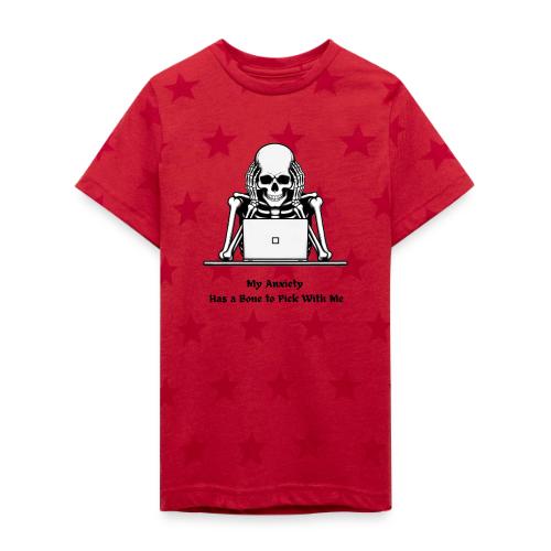 My Anxiety Has a Bone to Pick With Me T-Shirt - Kid's 5 Star Print T-Shirt