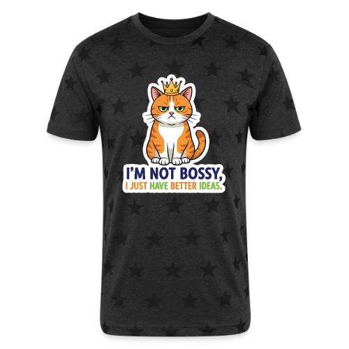 I'm Not Bossy, I Just Have Better Ideas | Cute Cat - Unisex Adult Star Printed T-Shirt