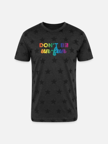 Don't be un-fun - Unisex Adult Star Printed T-Shirt - charcoal star 