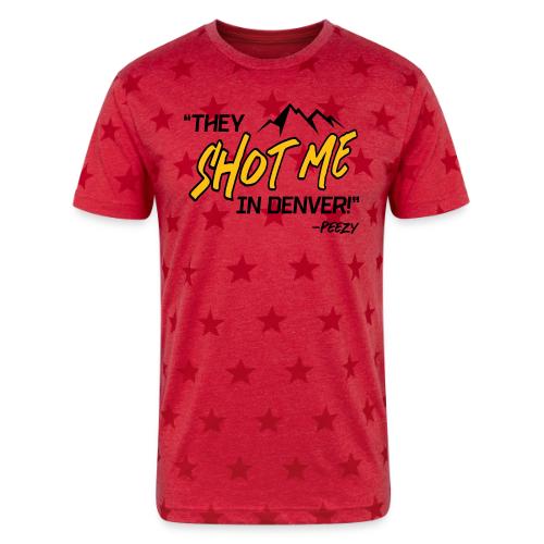 They Shot Me in Denver! - Unisex Adult Star Printed T-Shirt