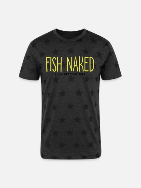 Fish Naked Show Off Your Pole - Unisex Adult Star Printed T-Shirt - royal star