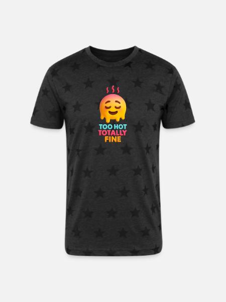 Too Hot Totally Fine Face - Unisex Adult Star Printed T-Shirt -