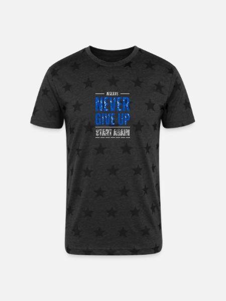 Never give up 2 - Unisex Adult Star Printed T-Shirt -