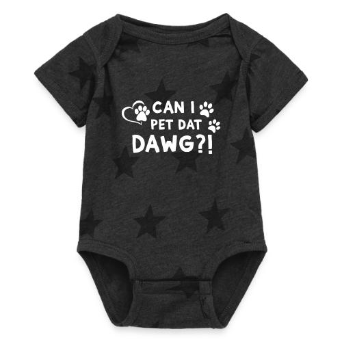 Can I Pet Dat Dawg Funny Meme Tee - Baby 5 Star Print One Piece