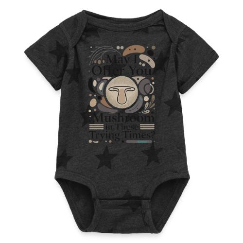 Mushroom in These Trying Times T-Shirt - Baby 5 Star Print One Piece