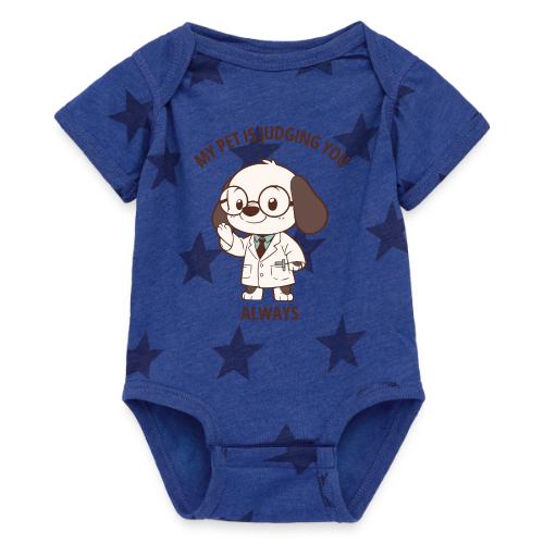 My Pet Is Judging You Always T-Shirt | Sarcastic C - Baby 5 Star Print One Piece