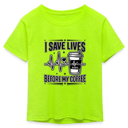 Nurse Coffee Humor - Saving Lives - Kid's 50/50 Neon T-Shirt
