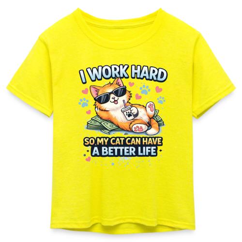 I Work Hard So My Cat Can Have a Better Life - Kid's 50/50 Neon T-Shirt
