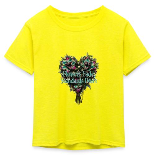 Flowers Fade, Standards Don't T-Shirt - Kid's 50/50 Neon T-Shirt