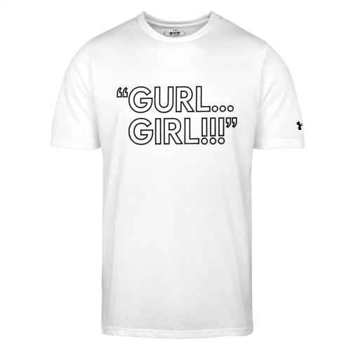 GURL… GIRL!!! Meme Quote Typography - Under Armour Men's Athletic 2.0 T-Shirt