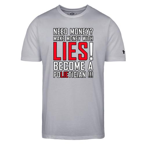 Lies Pay: Become a PoLIEtician Satire - Under Armour Men's Athletic 2.0 T-Shirt