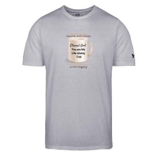 The Eternal God My Life Giving Cup - Under Armour Men's Athletic 2.0 T-Shirt