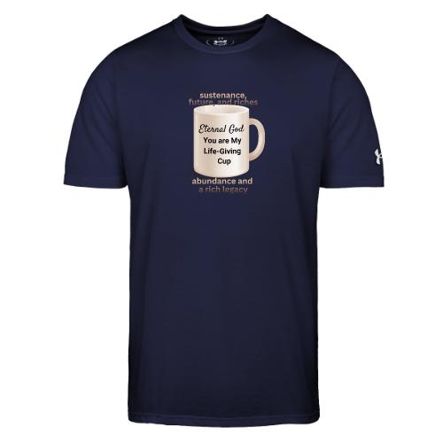The Eternal God My Life Giving Cup - Under Armour Men's Athletic 2.0 T-Shirt